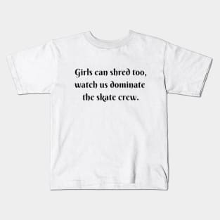 Girls Dominate Skate Crew Kids T-Shirt